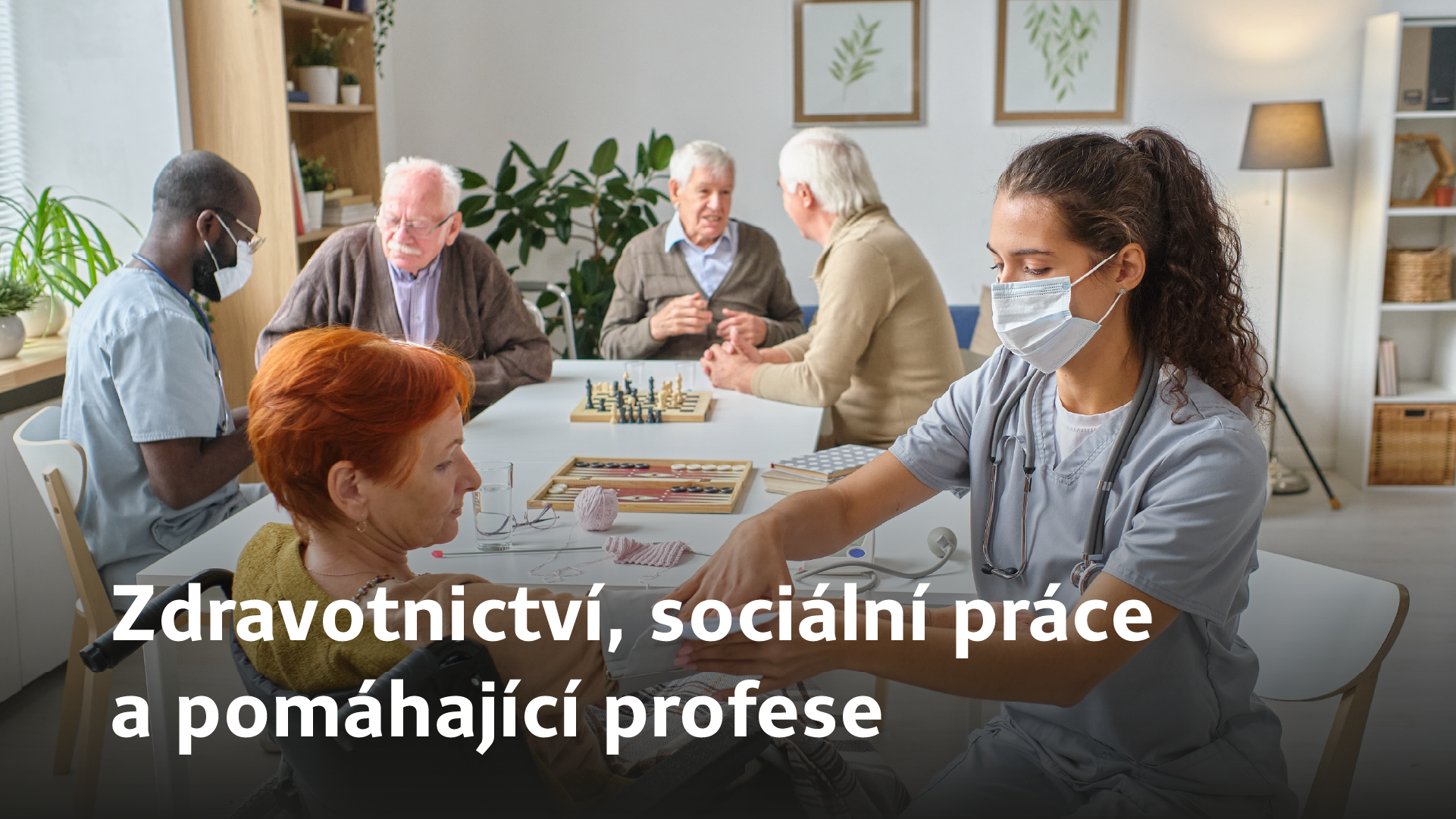 Zdravotnictví, sociální práce a pomáhající profese